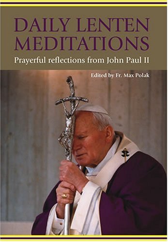 Daily Lenten Meditations: Prayerful Reflections from John Paul II,Used