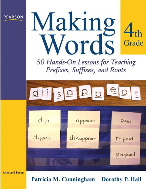Making Words Fourth Grade: 50 HandsOn Lessons for Teaching Prefixes, Suffixes, and Roots,Used
