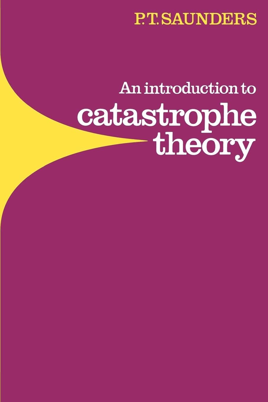 An Introduction To Catastrophe Theory,Used