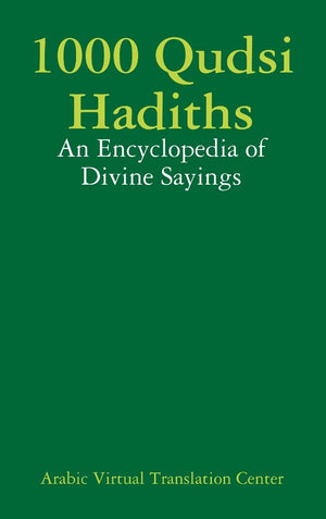 1000 Qudsi Hadiths: An Encyclopedia of Divine Sayings,Used
