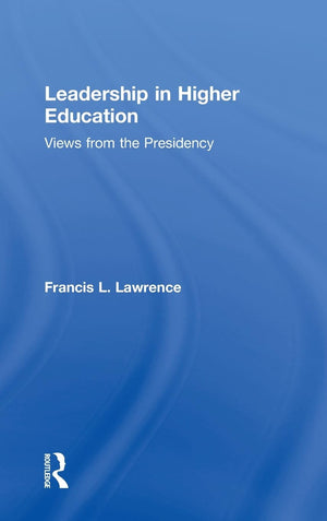 Leadership in Higher Education: Views from the Presidency,Used
