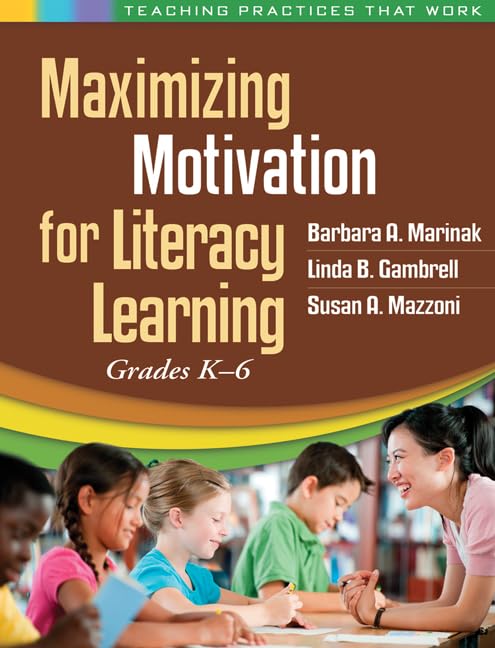 Maximizing Motivation for Literacy Learning: Grades K6 (Teaching Practices That Work),Used