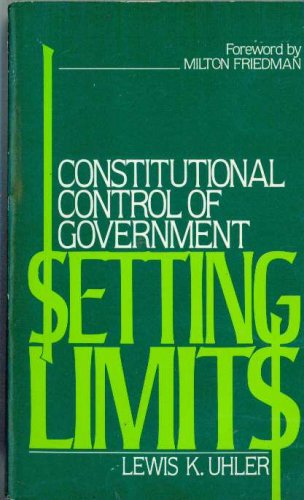 Setting Limits: Constitutional Control Of Government,Used