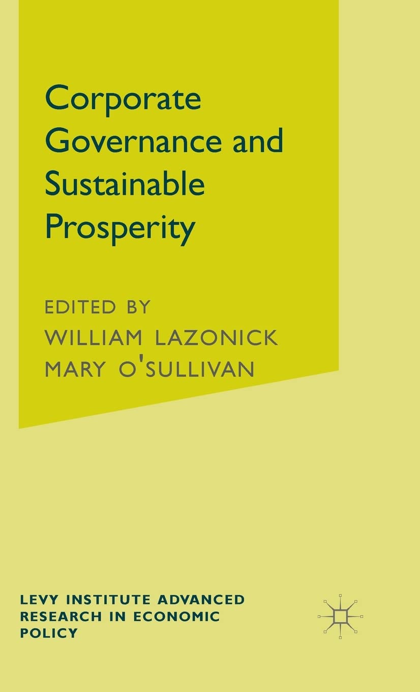 Corporate Governance and Sustainable Prosperity (Jerome Levy Economics Institute),Used