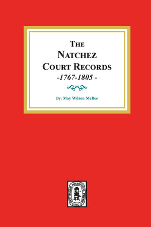 The Natchez Court Records, 17671805: Abstracts of Early Records.,Used