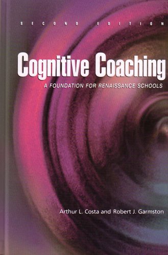 Cognitive Coaching: A Foundation For Renaissance Schools