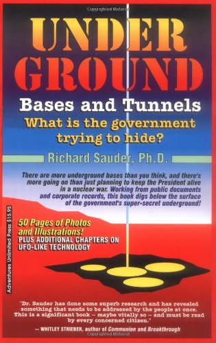 Underground Bases and Tunnels: What Is the Government Trying to Hide?,Used