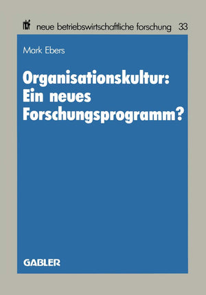 Organisationskultur: Ein Neues Forschungsprogramm? (Neue Betriebswirtschaftliche Forschung (Nbf), 33) (German Edition),Used