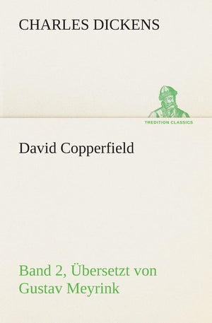 David Copperfield  Band 2, bersetzt von Gustav Meyrink (German Edition),Used