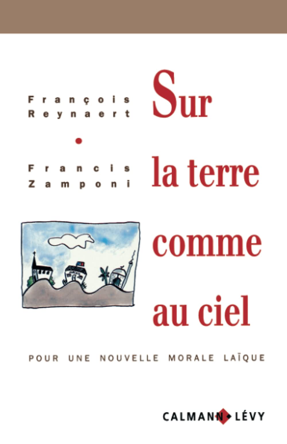Sur la terre comme au ciel: pour une nouvelle morale laque,Used