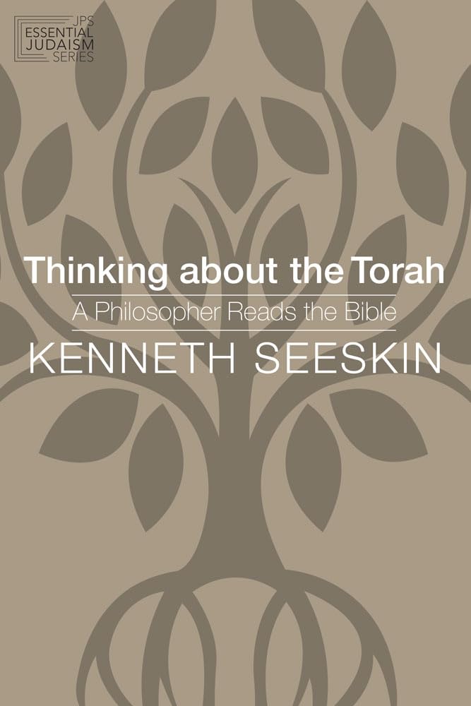 Thinking about the Torah: A Philosopher Reads the Bible (JPS Essential Judaism),Used