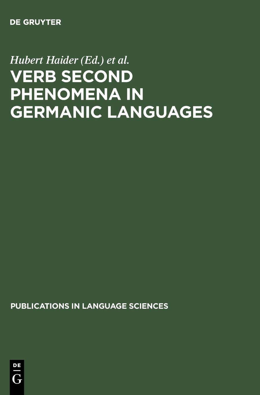 Verb Second Phenomena in Germanic Languages (Publications in Language Sciences, 21),New
