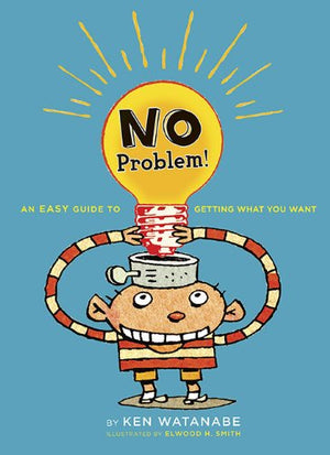 No Problem: An Easy Guide to Getting What You Want,Used