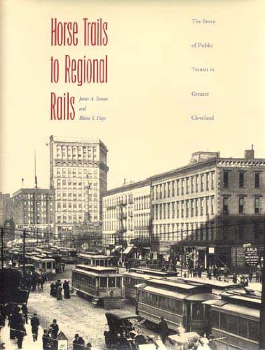 Horse Trails To Regional Rails: The Story Of Public Transit In Greater Cleveland