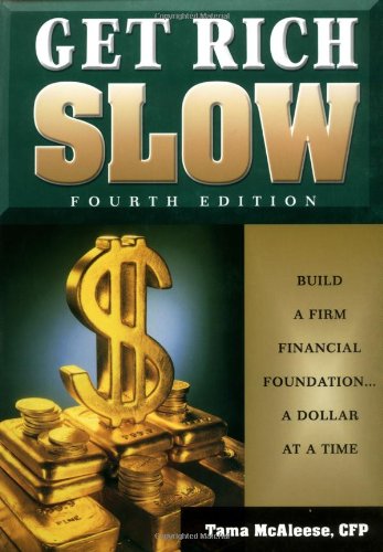 Get Rich Slow: Build a Firm Financial Foundation A Dollar at a Time,Used