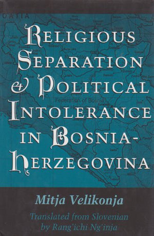 Religious Separation and Political Intolerance in BosniaHerzegovina (Volume 20) (Eugenia & Hugh M. Stewart '26 Series),Used