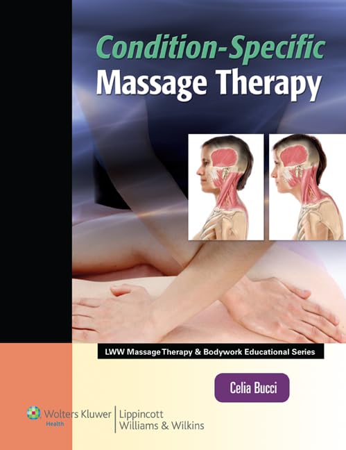 ConditionSpecific Massage Therapy (LWW Massage Therapy and Bodywork Educational Series),New