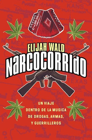 Narcocorrido : Un Viaje Dentro de la Musica de Drogas, Armas, y Guerrilleros,Used