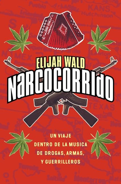 Narcocorrido : Un Viaje Dentro de la Musica de Drogas, Armas, y Guerrilleros,Used