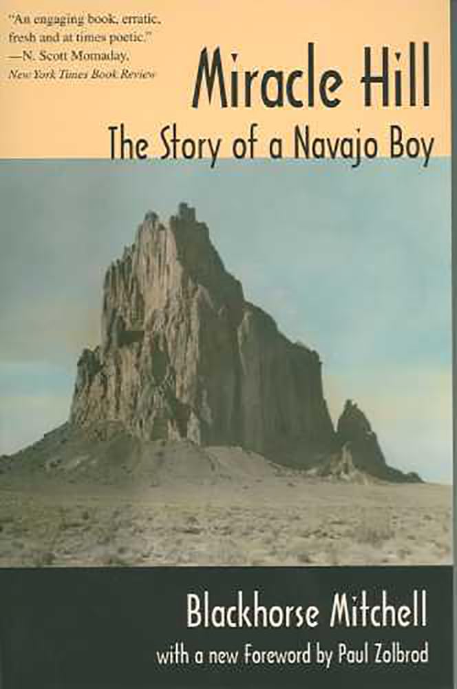 Miracle Hill: The Story of a Navajo Boy,Used