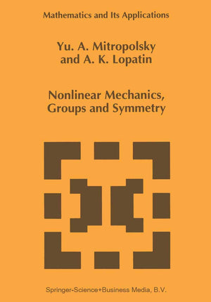 Nonlinear Mechanics, Groups and Symmetry (Mathematics and Its Applications, 319),Used