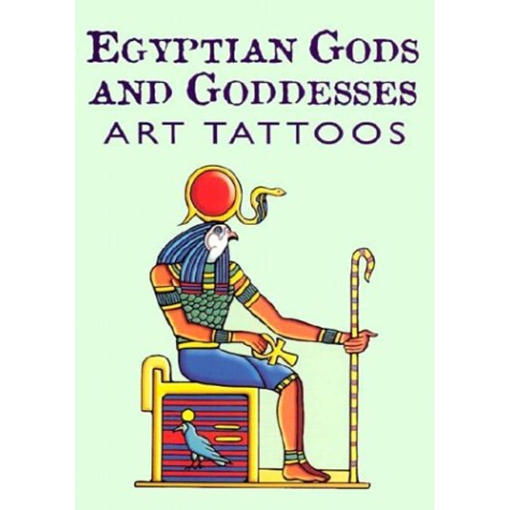 Egyptian Gods and Goddesses Art Tattoos (Dover Tattoos),New