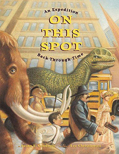 On This Spot: An Expedition Back Through Time,New