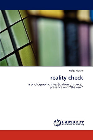 reality check: a photographic investigation of space, presence and the real,Used