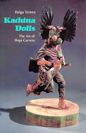 Kachina Dolls: The Art Of Hopi Carvers,New