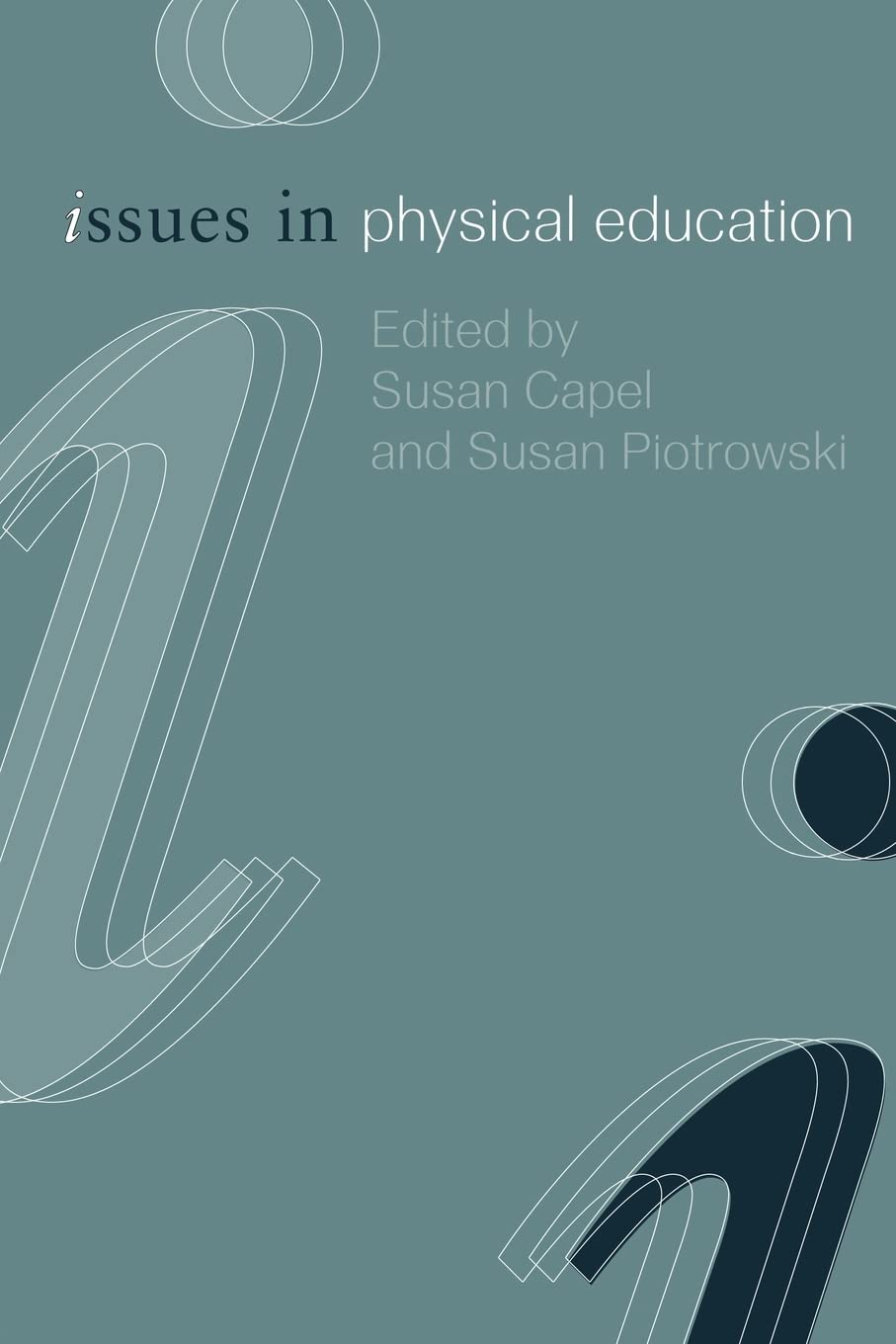 Issues In Physical Education (Issues In Teaching Series)