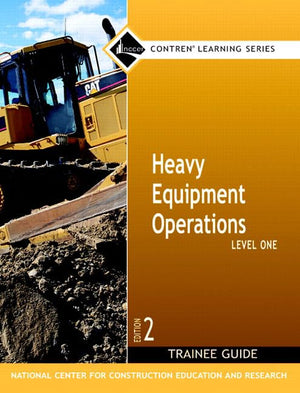 Heavy Equipment Operations Level One (Trainee Guide) Second Edition (Nccer Contren Learning Series),Used