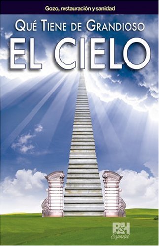 Que tiene de grandioso el cielo (Coleccion Temas de Fe) (Spanish Edition),Used