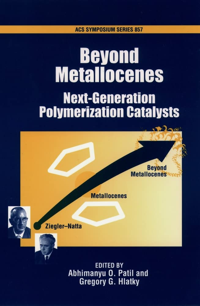 Beyond Metallocenes: Nextgeneration Polymerization Catalysts (Acs Symposium Series),Used