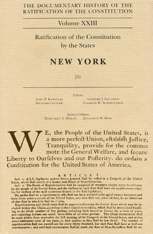 Documentary History of the Ratification of the Constitution, Volume 23: Ratification of the Constitution by the States: New York,Used