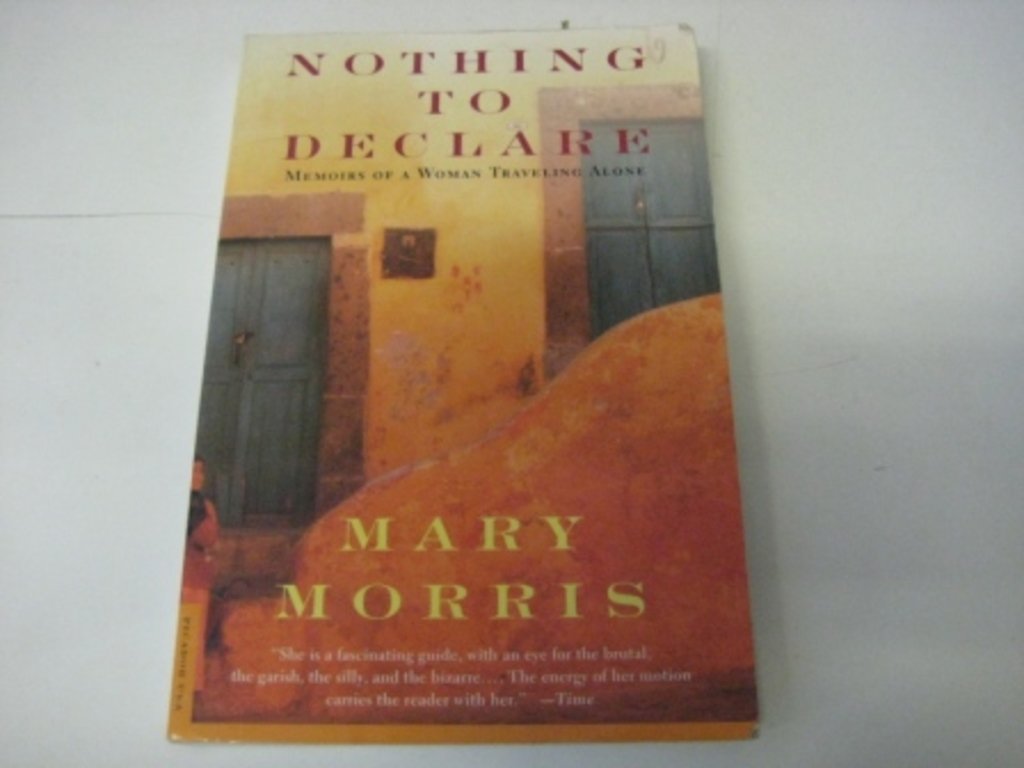 Nothing To Declare: Memoirs Of A Woman Traveling Alone-new,New