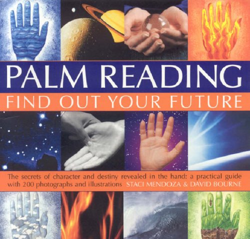 Palm Reading The Secrets of Character and Destiny Revealed in Your Hand: A Practical Guide with 200 Photographs and Illustratio,Used