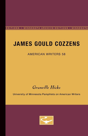 James Gould Cozzens  American Writers 58: University Of Minnesota Pamphlets On American Writers (University Of Minnesota Pamphl,Used