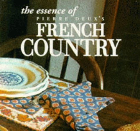 The Essence of French Country (The Essence of Style),Used