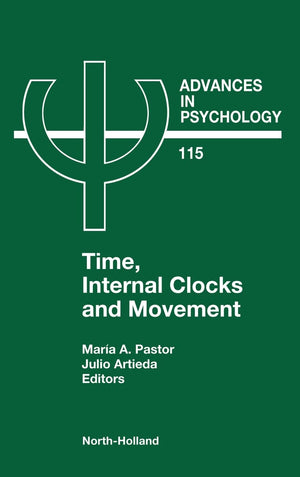 Time, Internal Clocks and Movement (Volume 115) (Advances in Psychology, Volume 115),Used