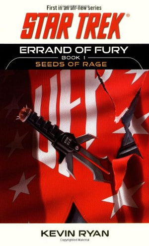 Errand Of Fury Book One: Seeds Of Rage (Star Trek, The Original Series),Used