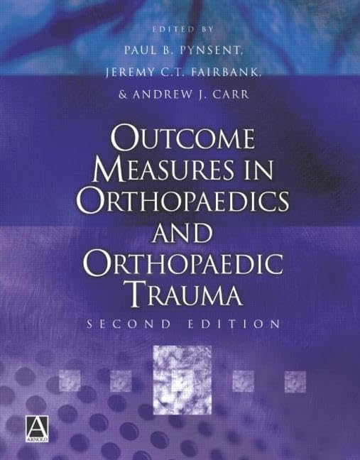 Outcome Measures in Orthopaedics and Orthopaedic Trauma, 2Ed (Hodder Arnold Publication),Used