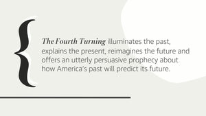 The Fourth Turning: An American Prophecy  What the Cycles of History Tell Us About America's Next Rendezvous with Destiny,Used