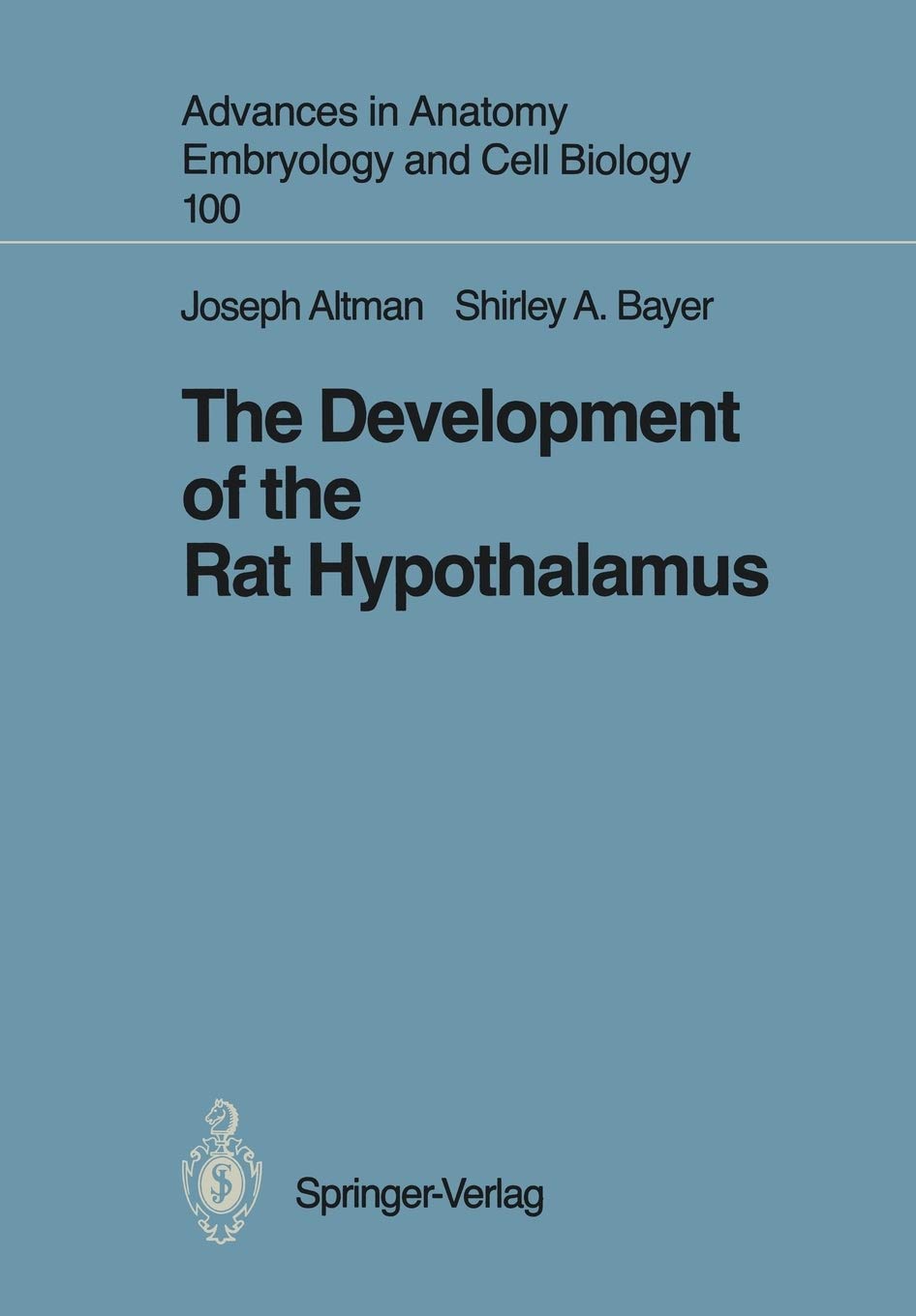 The Development of the Rat Hypothalamus (Advances in Anatomy, Embryology and Cell Biology, 100),Used