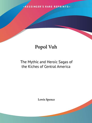 Popol Vuh: The Mythic and Heroic Sagas of the Kiches of Central America,Used
