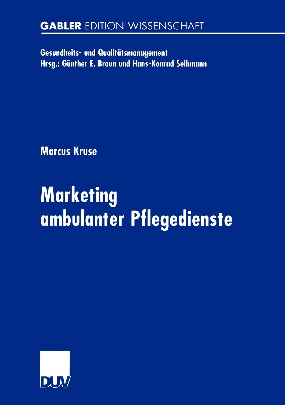 Marketing ambulanter Pflegedienste (Gesundheits und Qualittsmanagement) (German Edition),Used