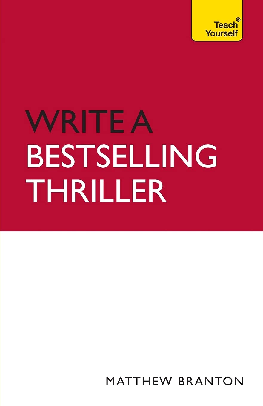 Write a Bestselling Thriller: Strategies to Get Your Book Published (Teach Yourself),Used