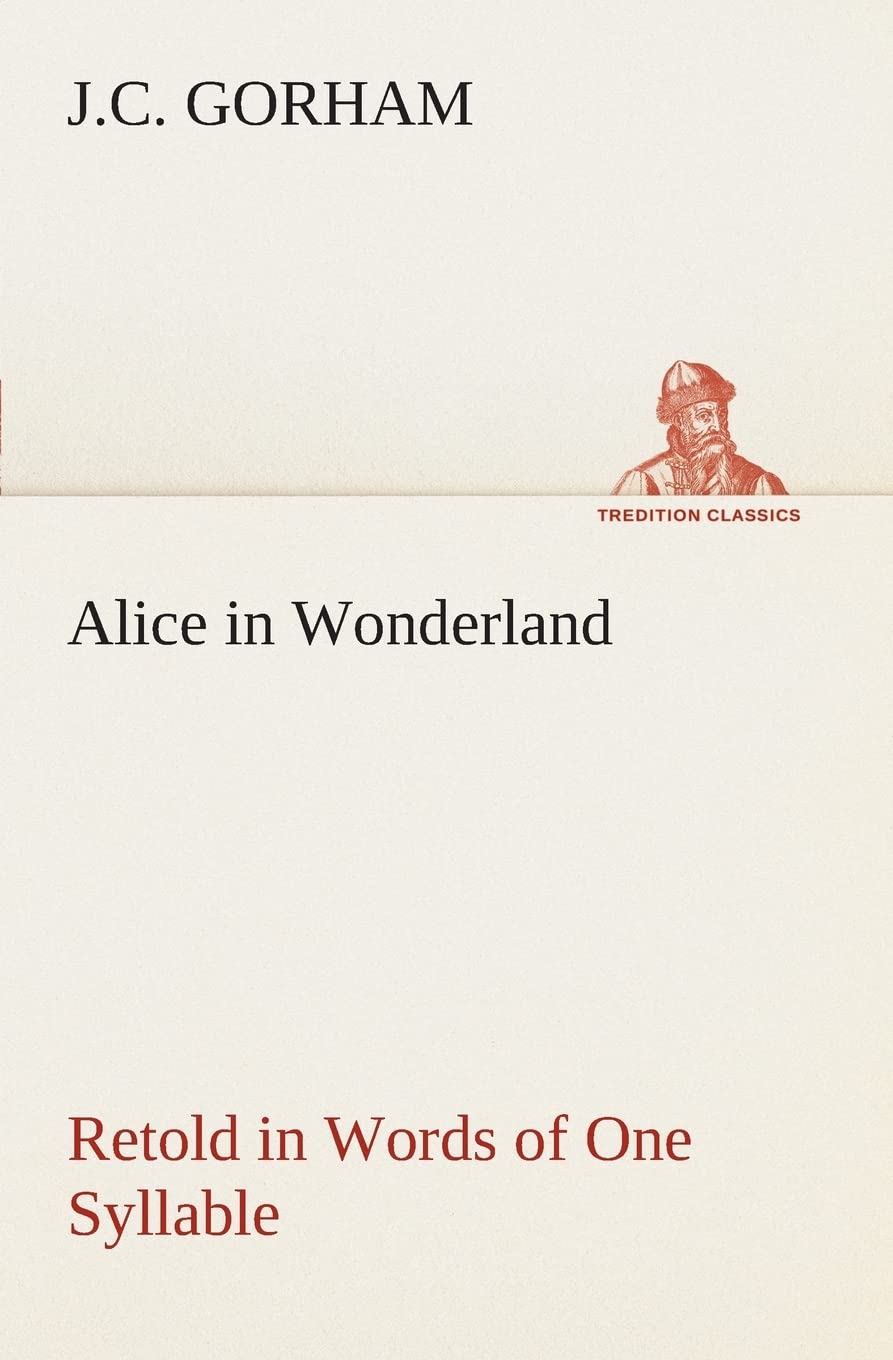 Alice in Wonderland Retold in Words of One Syllable,Used
