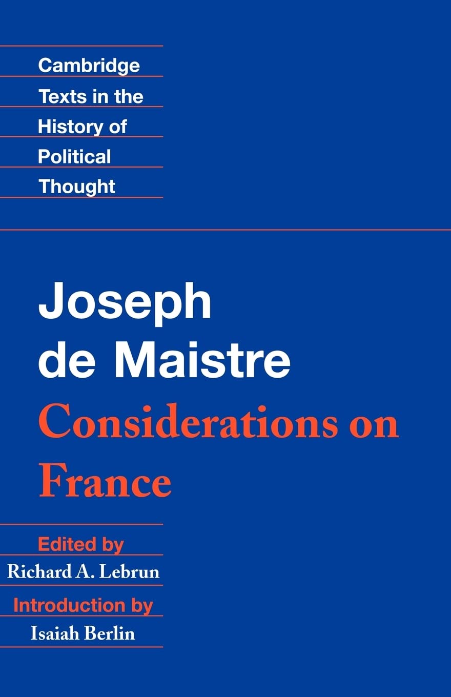 Maistre: Considerations On France (Cambridge Texts In The History Of Political Thought),New