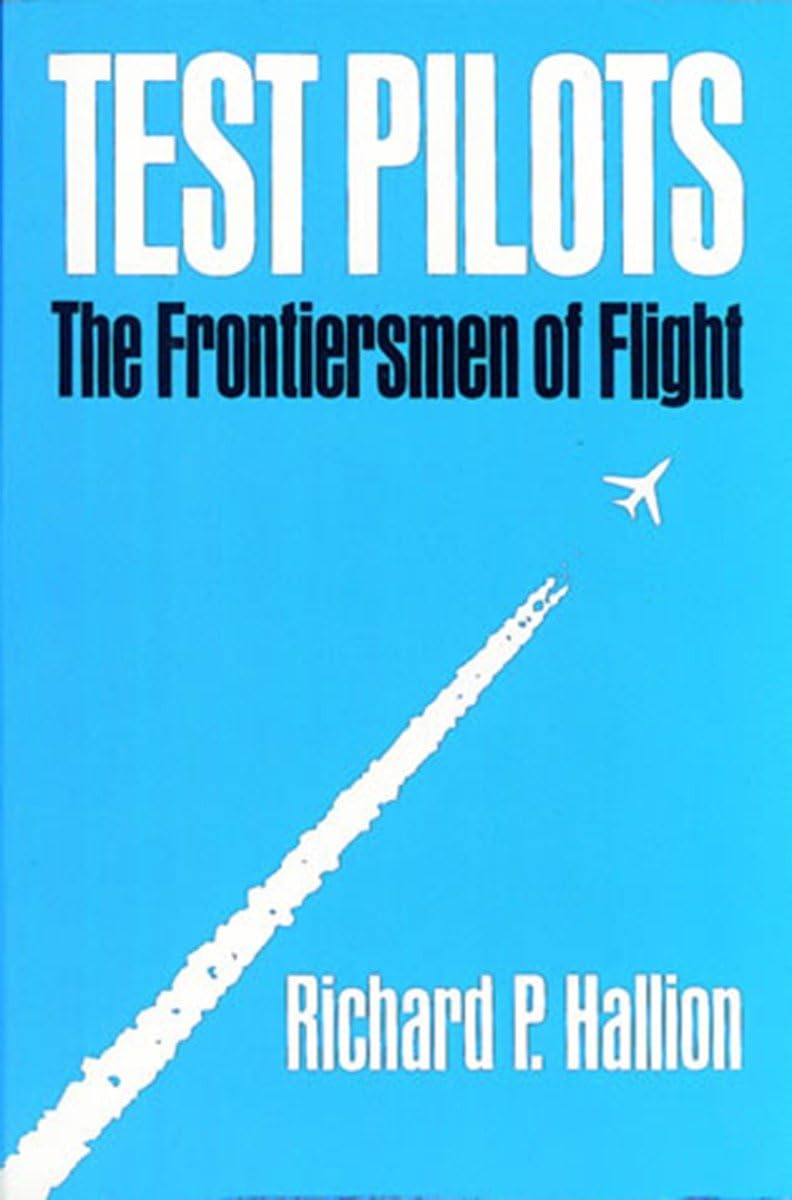 TEST PILOTS : The Frontiersmen of Flight,Used