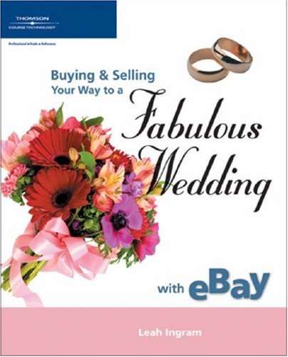 Buying & Selling Your Way to a Fabulous Wedding with eBay,Used